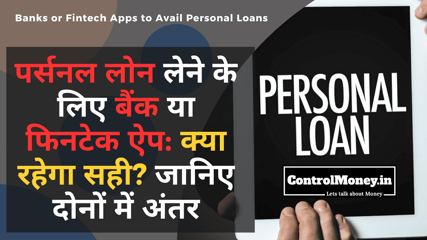 Banks or Fintech Apps to Avail Personal Loans
