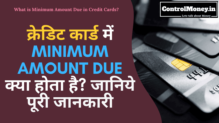 What is Minimum Amount Due in Credit Cards