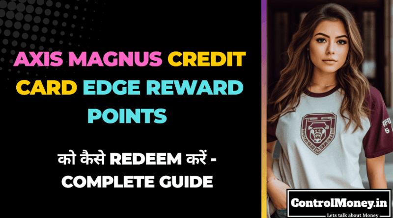 Axis Magnus Credit Card EDGE Reward Points Redeem