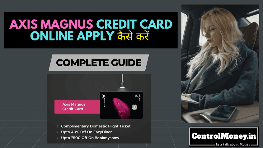 Axis Magnus Credit Card Online Apply कैसे करें - Complete Guide