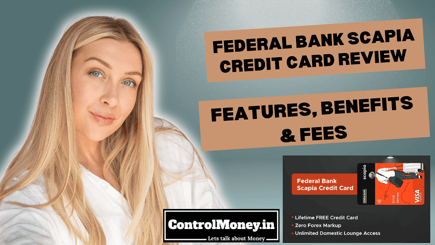 Federal Bank Scapia Credit Card Review – Features, Benefits and Fees