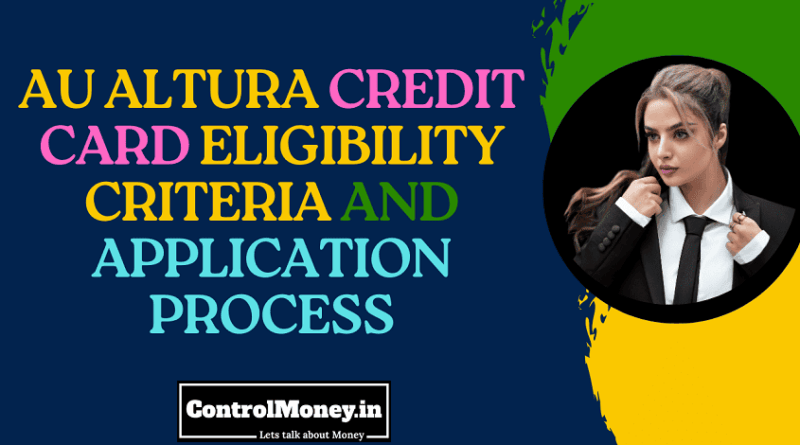 AU Altura Credit Card Eligibility Criteria and Application Process in Hindi