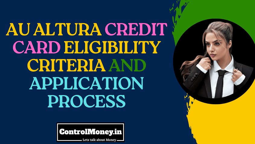 AU Altura Credit Card Eligibility Criteria and Application Process in Hindi