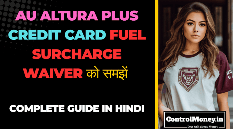 AU Altura Plus Credit Card Fuel Surcharge Waiver