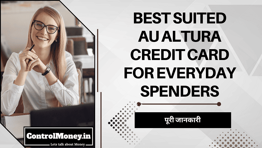 Best Suited AU Altura Credit Card for Everyday Spenders