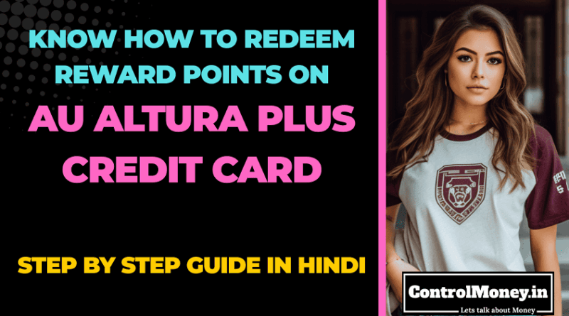 Know How to Redeem Reward Points on AU Altura Plus Credit Card
